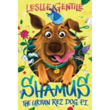 Shamus the Urban Rez Dog P.I. by Leslie Gentile Paperback Book