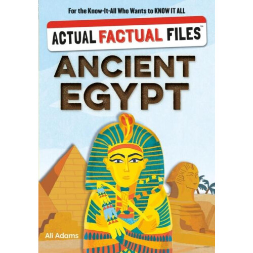 Actual Factual Files Ancient Egypt by Heather Assistant Editor Alexand