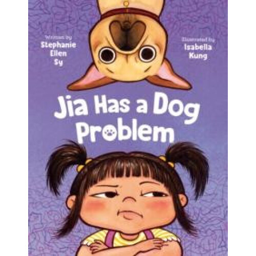 Jia Has a Dog Problem by Stephanie Ellen Sy Hardcover Book