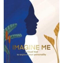 Imagine Me revised A visual tool to explore your personality by Lisa d