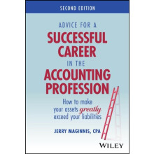 Advice for a Successful Career in the Accounting Profession by Jerry M