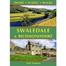 Swaledale Richmondshire Short Scenic Walks by Paul Hannon Paperback Bo