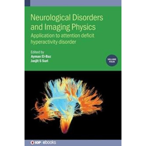 Neurological Disorders and Imaging Physics Volume 4 Hardcover Book