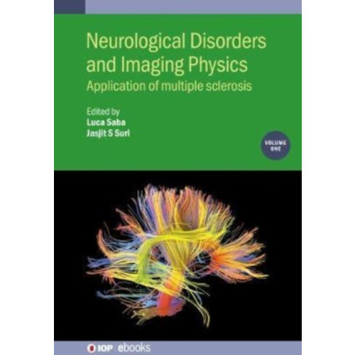Neurological Disorders and Imaging Physics Volume 1 Application of mul
