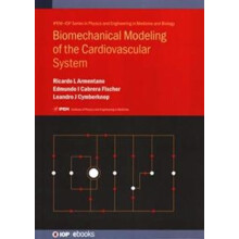 Biomechanical Modeling of the Cardiovascular System by Ricardo Luis Ar