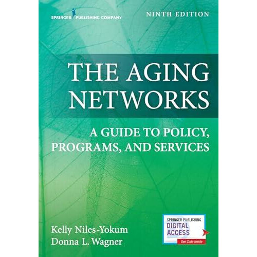 The Aging Networks A Guide to Policy Programs and Services by NilesYok