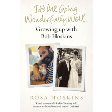 Its All Going Wonderfully Well by Rosa Hoskins Paperback Book