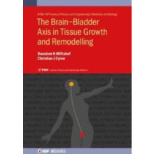 The BrainBladder Axis in Tissue Growth and Remodelling by Roustem N Mi