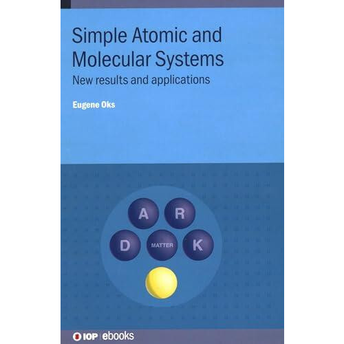 Simple Atomic and Molecular Systems New results and applications by Eu