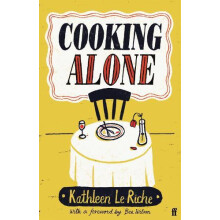 Cooking Alone by Kathleen Le Riche Hardcover Book