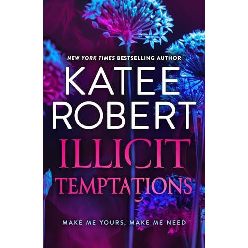ILLICIT TEMPTATIONS PB by Katee Robert Paperback Book