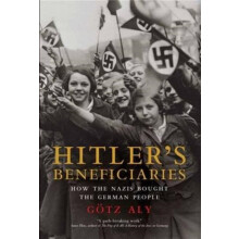 Hitlers Beneficiaries by Gotz Aly Paperback Book