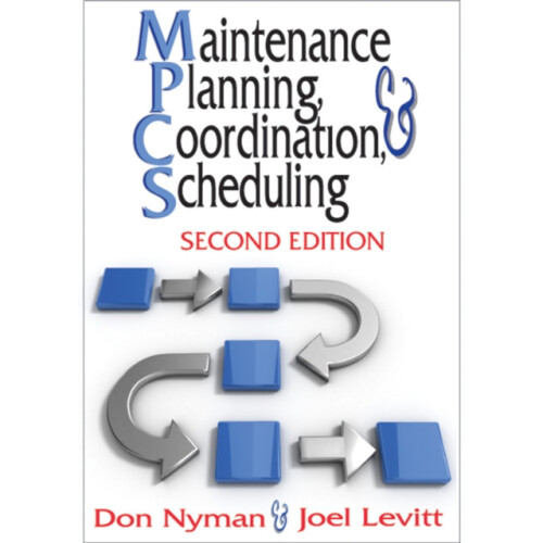 Maintenance Planning Coordination Scheduling by Donald H. Nyman Hardco