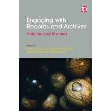 Engaging with Records and Archives Histories and theories Paperback Bo