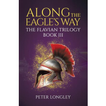 Along The Eagles Way by Peter Longley Paperback Book