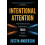 Intentional Attention by Justin Anderson Hardcover Book 1