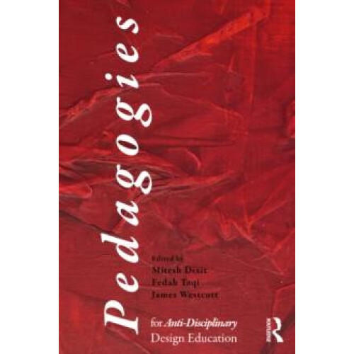 Pedagogies for AntiDisciplinary Design Education Paperback Book