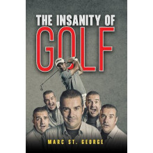 Insanity of Golf by Marc St. George Hardcover Book