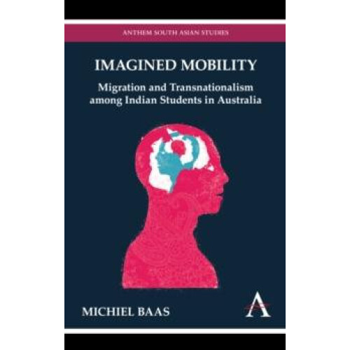 Imagined Mobility Migration and Transnationalism among Indian Students