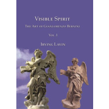 Visible Spirit Vol. I The Art of Gianlorenzo Bernini Volume I by Irvin
