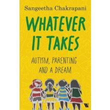 Whatever It Takes by Sangeetha Chakrapani Paperback Book