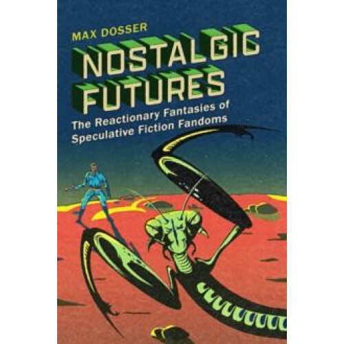 Nostalgic Futures by Max Dosser Paperback Book