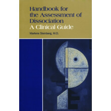 Handbook for the Assessment of Dissociation A Clinical Guide by Marlen