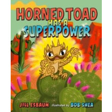 Horned Toad Has a Superpower by Jill Esbaum Hardcover Book