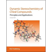 Dynamic Stereochemistry of Chiral Compounds Principles and Application