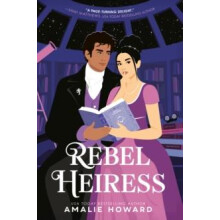Rebel Heiress by Amalie Howard Hardcover Book