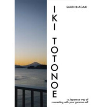 IKI TOTONOE a Japanese way of connecting with your genuine self by Sao