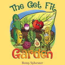 Get Fit Garden by Remy Sylvester Paperback Book