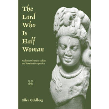 The Lord Who Is Half Woman Ardhanrvara in Indian and Feminist Perspect
