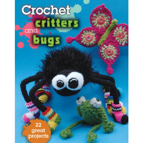 Crochet Critters and Bugs Paperback Book