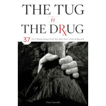 The Tug Is the Drug by Chris Santella Hardcover Book