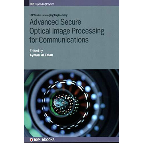 Advanced Secure Optical Image Processing for Communications Hardcover