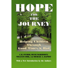 Hope for the Journey Helping Children Through Good Times and Bad by C.