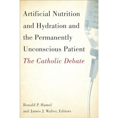 Artificial Nutrition and Hydration and the Permanently Unconscious Pat