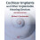 Cochlear Implants and Other Implantable Hearing Devices Hardcover Book 1