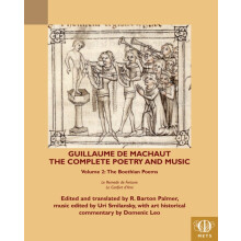 Guillaume de Machaut The Complete Poetry and Music Volume 2 The Boethi