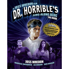 Dr. Horribles SingAlong Blog The Book by Joss Whedon Paperback Book