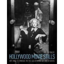 Hollywood Movie Stills Art and Technique in the Golden Age of the Stud
