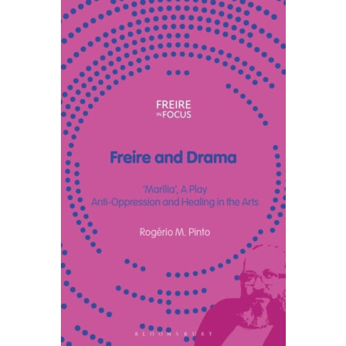 Freire and Drama by Dr Rogerio M. Pinto Paperback Book