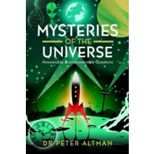 Mysteries of the Universe by Peter Altman Hardcover Book
