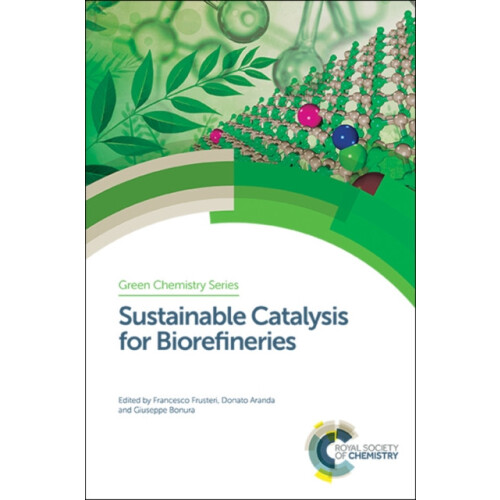 Sustainable Catalysis for Biorefineries Hardcover Book
