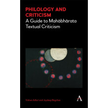 Philology and Criticism A Guide to Mahbhrata Textual Criticism by Vish