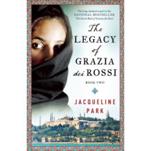 The Legacy of Grazia dei Rossi by Jacqueline Park Paperback Book