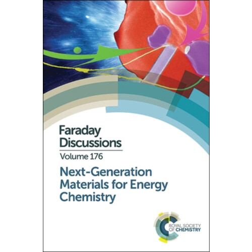 NextGeneration Materials for Energy Chemistry Faraday Discussion 176 H