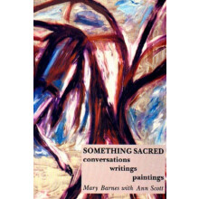 Something Sacred by Mary Barnes Hardcover Book