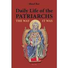 Daily Life of the Patriarchs The Way It Was by Shaul Bar Paperback Boo